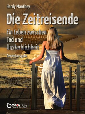 cover image of Die Zeitreisende, Gesamtausgabe